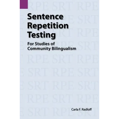 Sentence Repetition Testing for Studies of Community Bilingualism