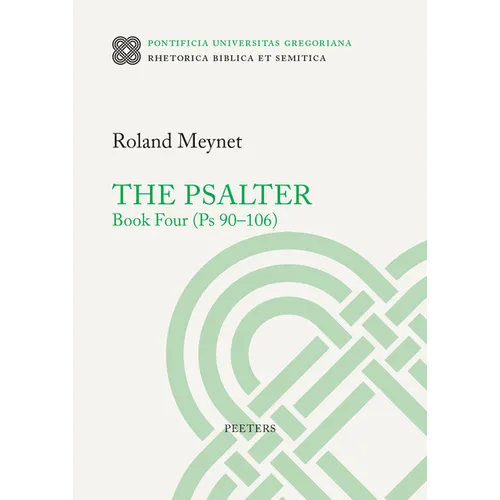 The Psalter. Book Four (PS 90-106)