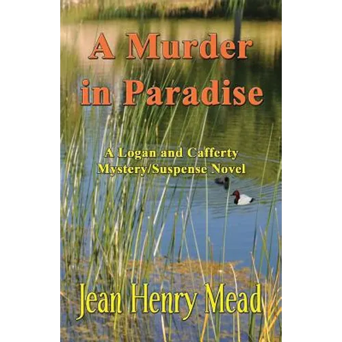 A Murder in Paradise: A Logan & Cafferty Mystery/Suspense Novel