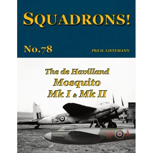 The de Havilland Mosquito Mk I & Mk II