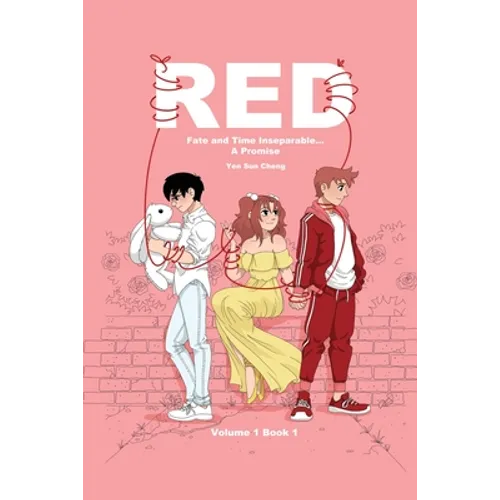 Red: Fate and Time Inseparable... A Promise Volume One Book I