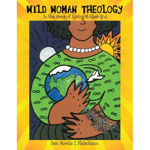 Wild Woman Theology: In the Arms of Loving Mother God
