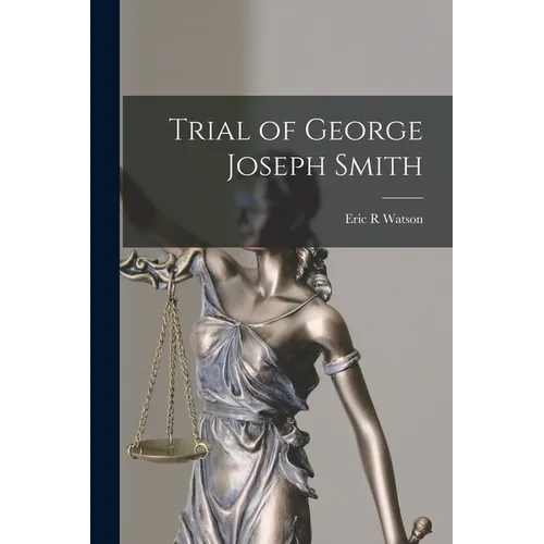 Trial of George Joseph Smith