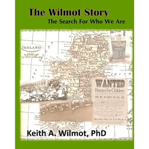 The Wilmot Story - The Search for Who We Are