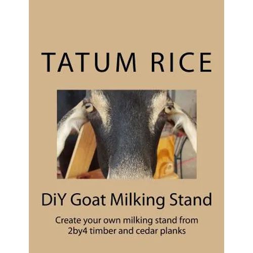 DiY Goat Milking Stand: Create your own milking stand from 2by4 and cedar planks