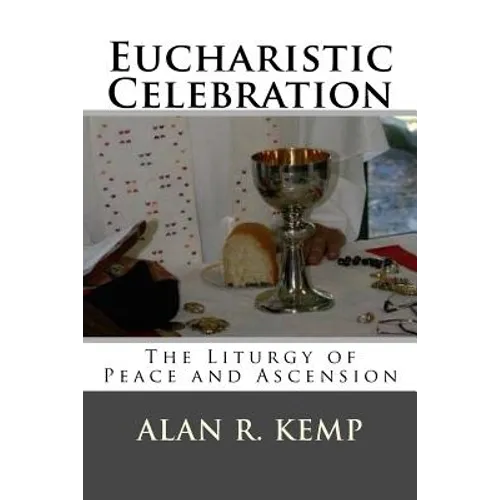 Eucharistic Celebration: Liturgy of Peace and Ascension