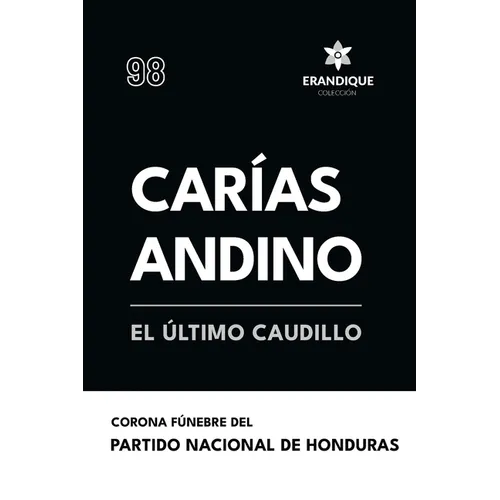 Carías Andino: El último caudillo