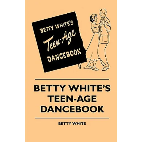 Betty White's Teen-Age Dancebook