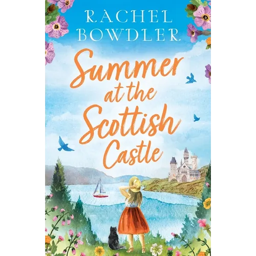 Summer at the Scottish Castle: A totally heart-warming and uplifting romance to escape with this summer