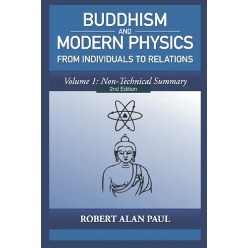 Buddhism and Modern Physics 2nd Edition Volume 1: From individuals to relations