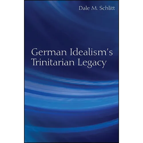 German Idealism's Trinitarian Legacy