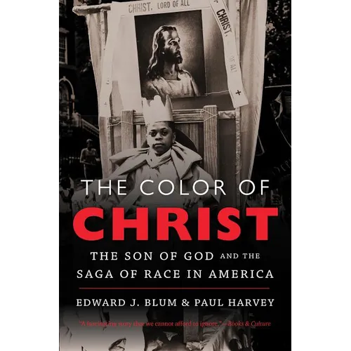 The Color of Christ: The Son of God & the Saga of Race in America
