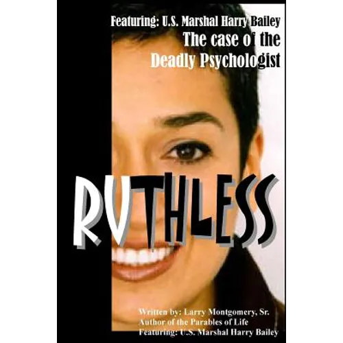 Ruthless (The case of the deadly psychologist): Ruthless