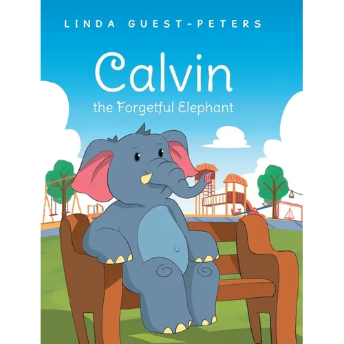 Calvin the Forgetful Elephant