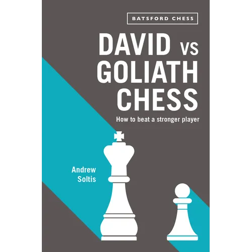David Vs Goliath Chess: How to Beat a Stronger Player
