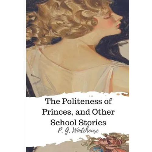 The Politeness of Princes, and Other School Stories