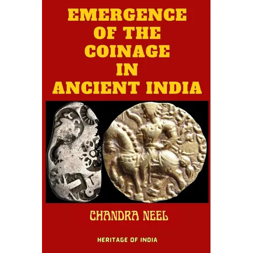 Emergence of the Coinage in Ancient India