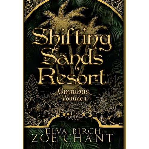 Shifting Sands Resort Omnibus Volume 1
