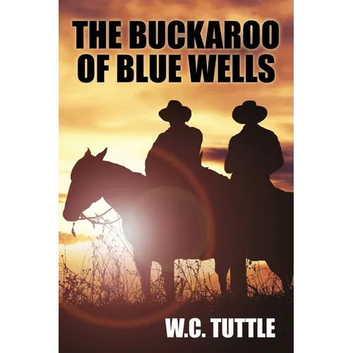 The Buckaroo of Blue Wells