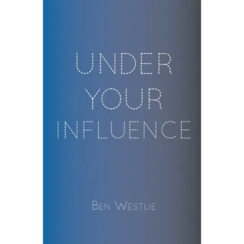 Under Your Influence