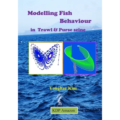 Modelling Fish Behaviour in Trawl & Purse seine