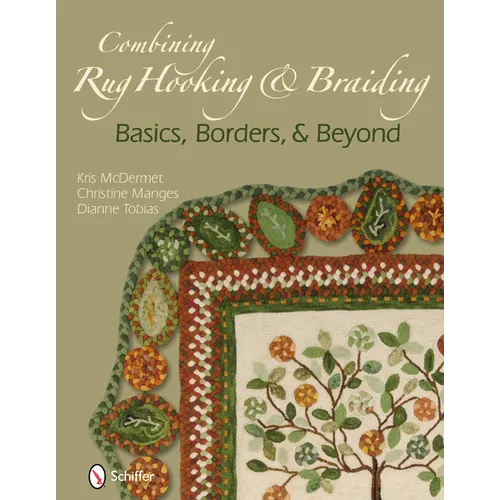 Combining Rug Hooking & Braiding: Basics, Borders, & Beyond