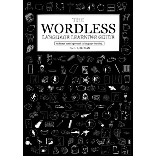 The Wordless Language Learning Guide: An image based approach to language acquisition