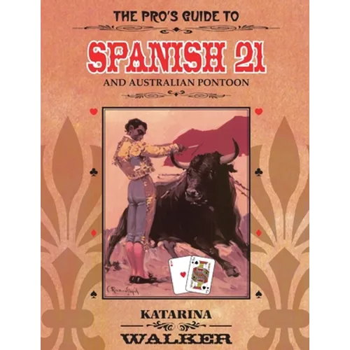 The Pro's Guide to Spanish 21 and Australian Pontoon