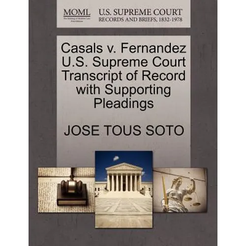 Casals V. Fernandez U.S. Supreme Court Transcript of Record with Supporting Pleadings