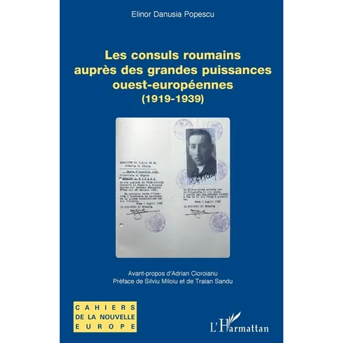 Les consuls roumains auprès des grandes puissances ouest-européennes: (1919-1939)