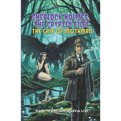 Sherlock Holmes: The Cryptid Files, The Case of Mothman