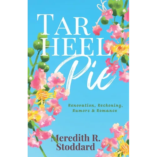 Tar Heel Pie: a Southern Small Town Romance