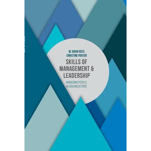 Skills of Management and Leadership: Managing People in Organisations