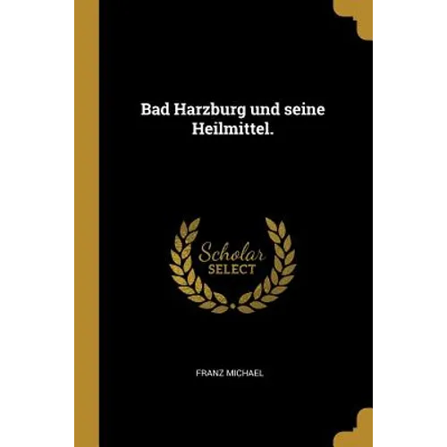Bad Harzburg und seine Heilmittel.