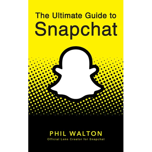 The Ultimate Guide to Snapchat - Paperback