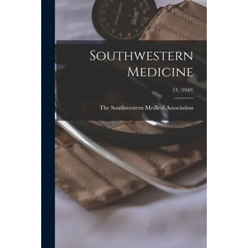 Southwestern Medicine; 24, (1940)