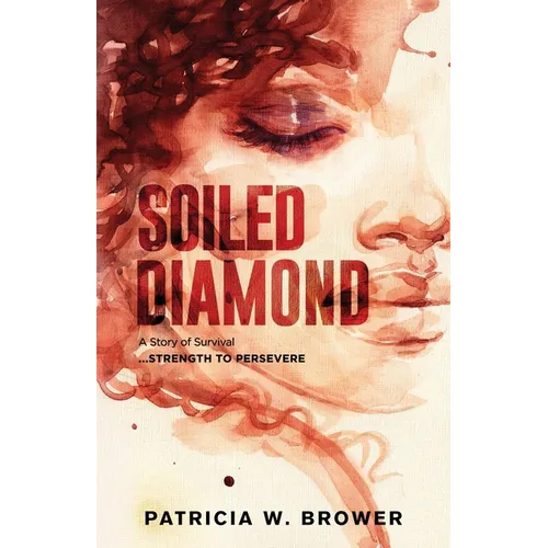 Soiled Diamond: Strength to Persevere