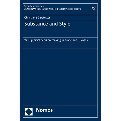 Substance and Style: Wto Judicial Decision-Making in 'Trade and ...' Cases