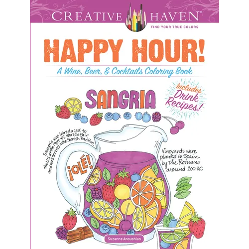 Creative Haven Happy Hour!: A Wine, Beer, and Cocktails Coloring Book