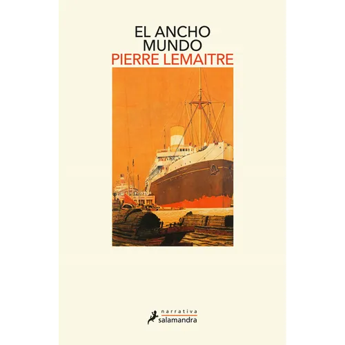El Ancho Mundo / The Wide World: A Novel
