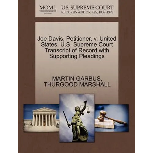 Joe Davis, Petitioner, V. United States. U.S. Supreme Court Transcript of Record with Supporting Pleadings