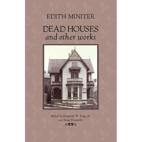 Dead Houses and Other Works