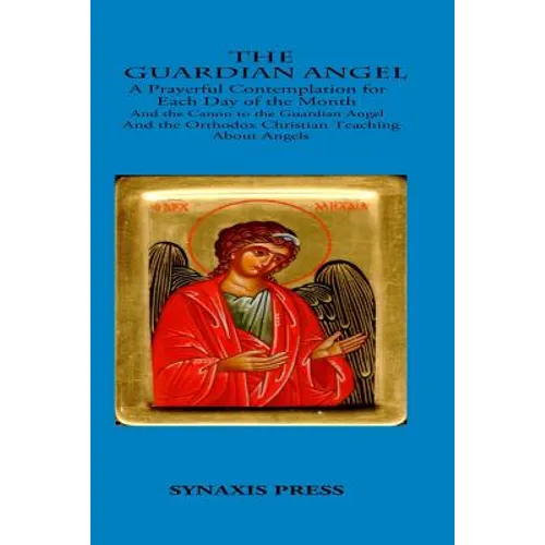 The Guardian Angel: Prayerful Contemplations for each day of the month