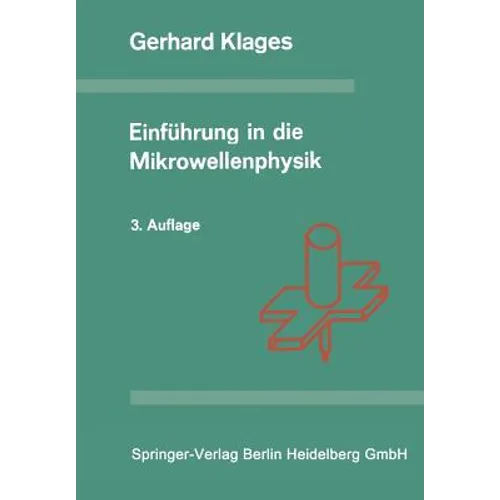 Einführung in Die Mikrowellenphysik