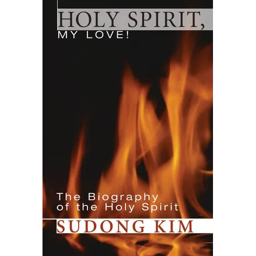 Holy Spirit, My Love!