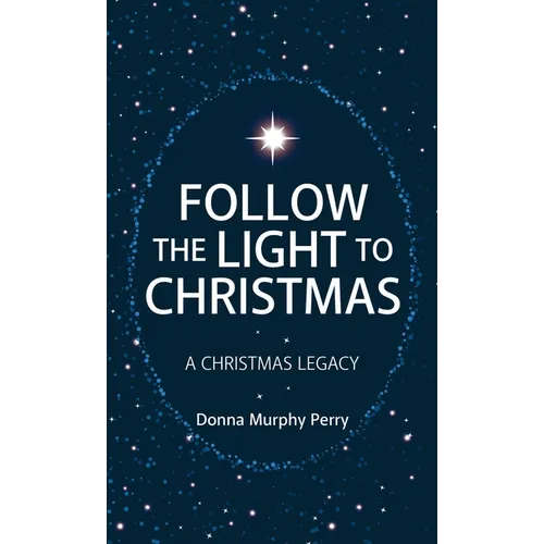 Follow the Light to Christmas: A Christmas Legacy