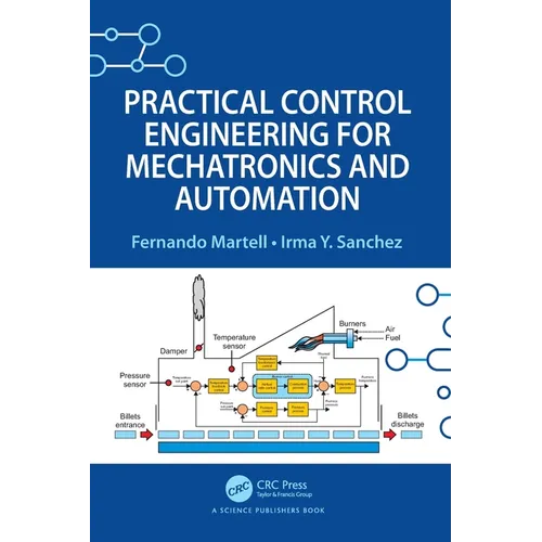 Practical Control Engineering for Mechatronics and Automation