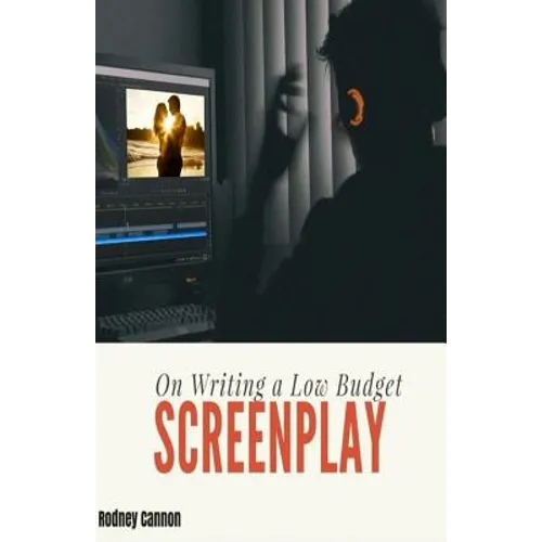 On Writing A Low Budget Screenplay