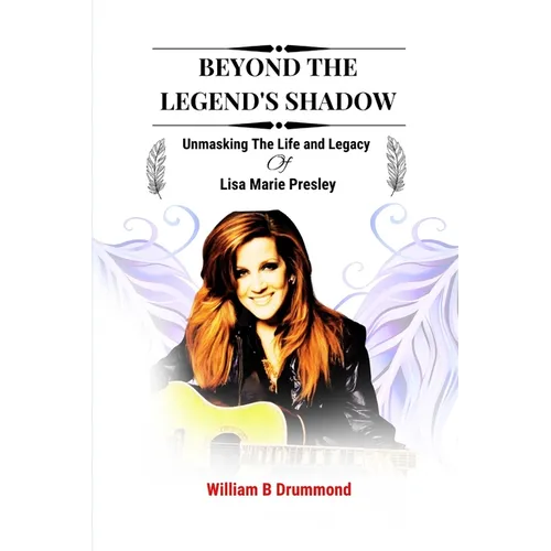 Beyond the Legend's Shadow: Unmasking The Life and Legacy of Lisa Marie Presley