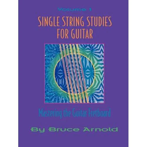 Single String Studies for Guitar Volume One